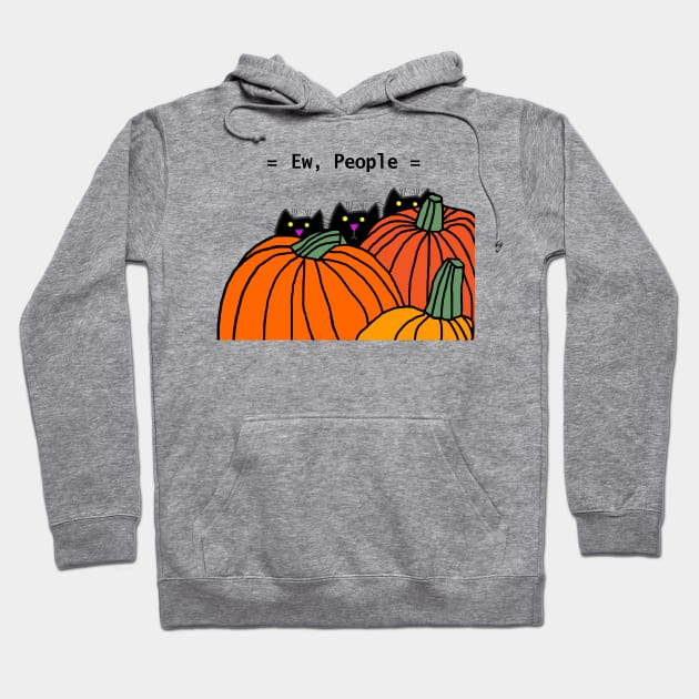 Cats with Pumpkins say Ew People Hoodie by ellenhenryart